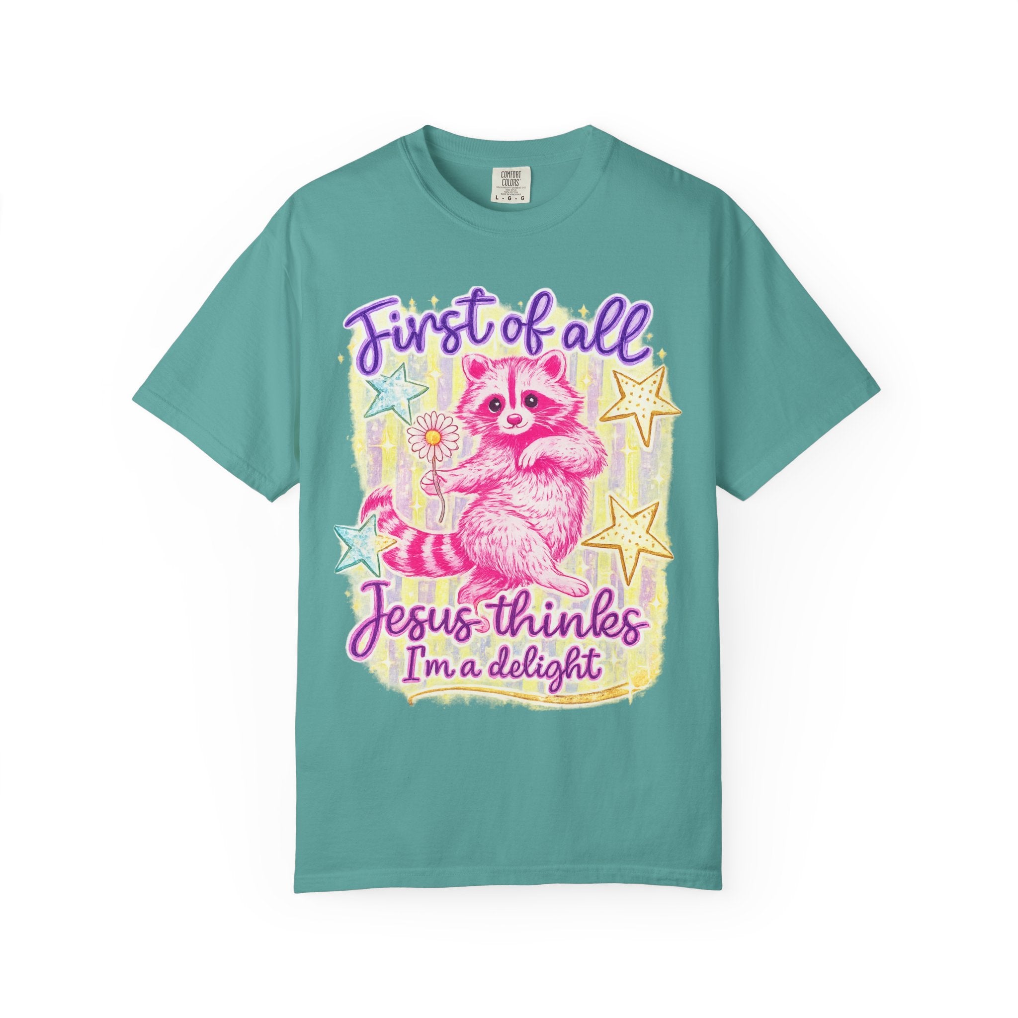 Christian Raccoon T-Shirt — "First of All, Jesus Thinks I’m a Delight"