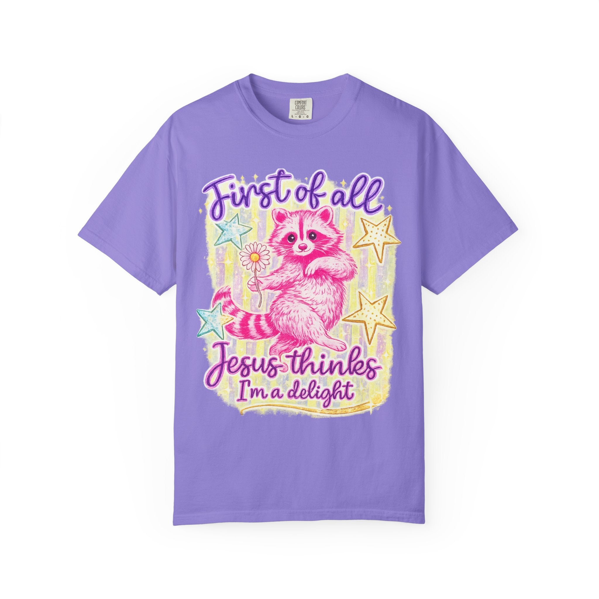 Christian Raccoon T-Shirt — "First of All, Jesus Thinks I’m a Delight"