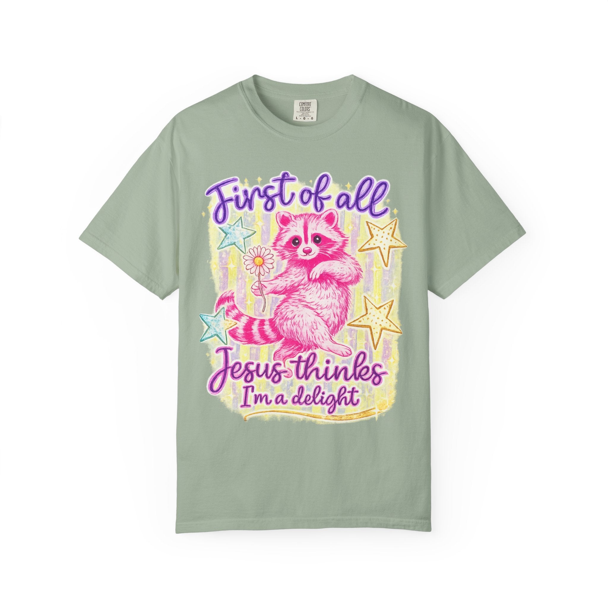 Christian Raccoon T-Shirt — "First of All, Jesus Thinks I’m a Delight"