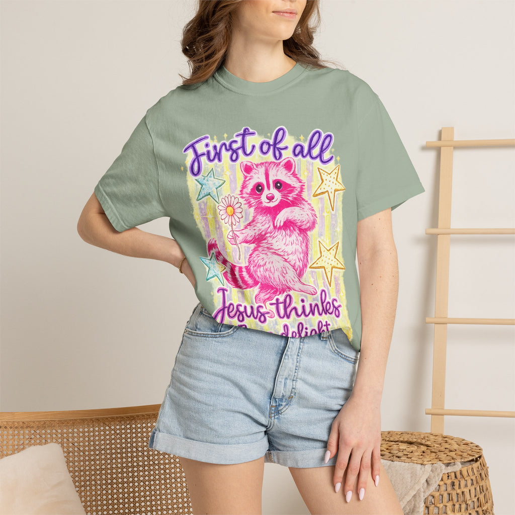 Christian Raccoon T-Shirt — "First of All, Jesus Thinks I’m a Delight"