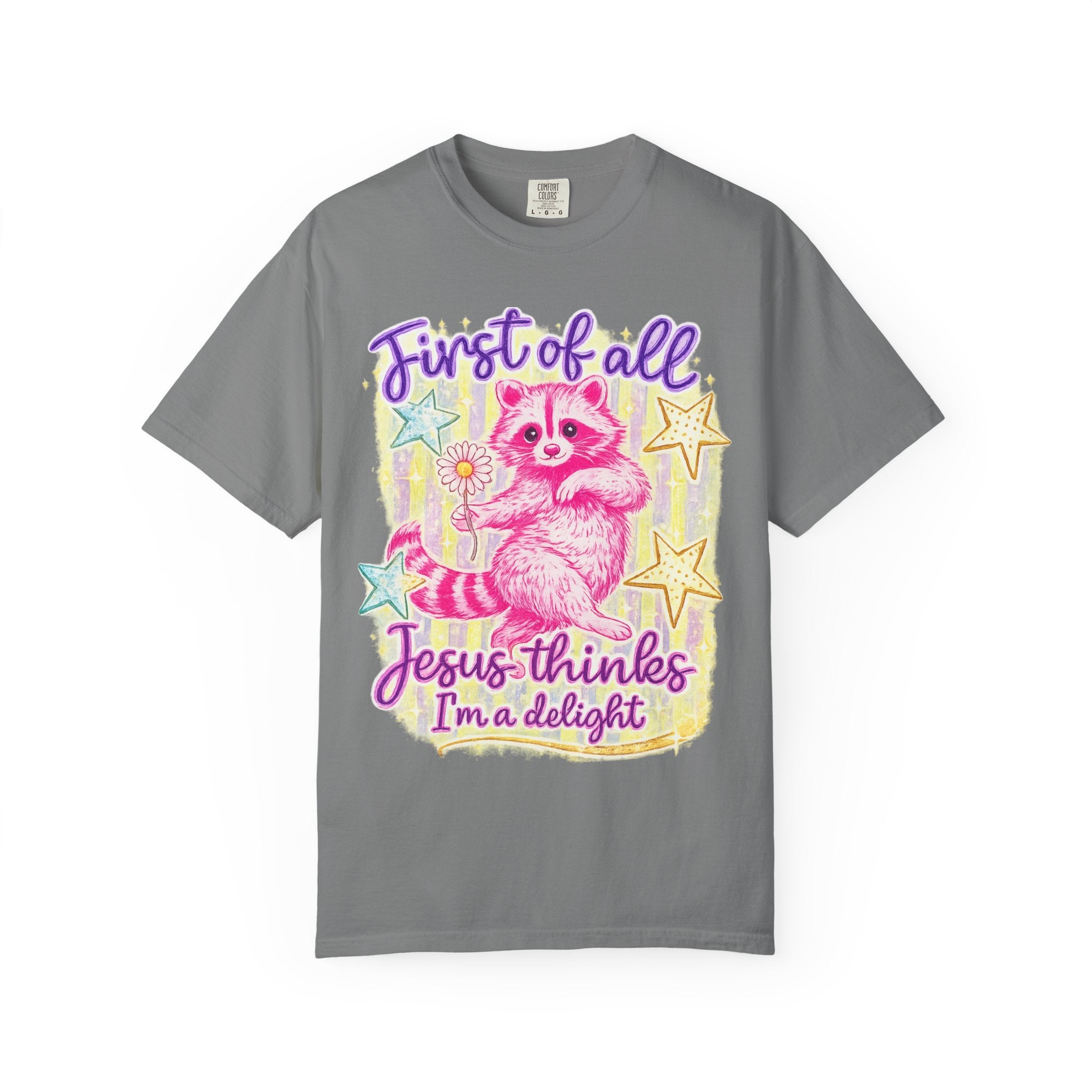 Christian Raccoon T-Shirt — "First of All, Jesus Thinks I’m a Delight"