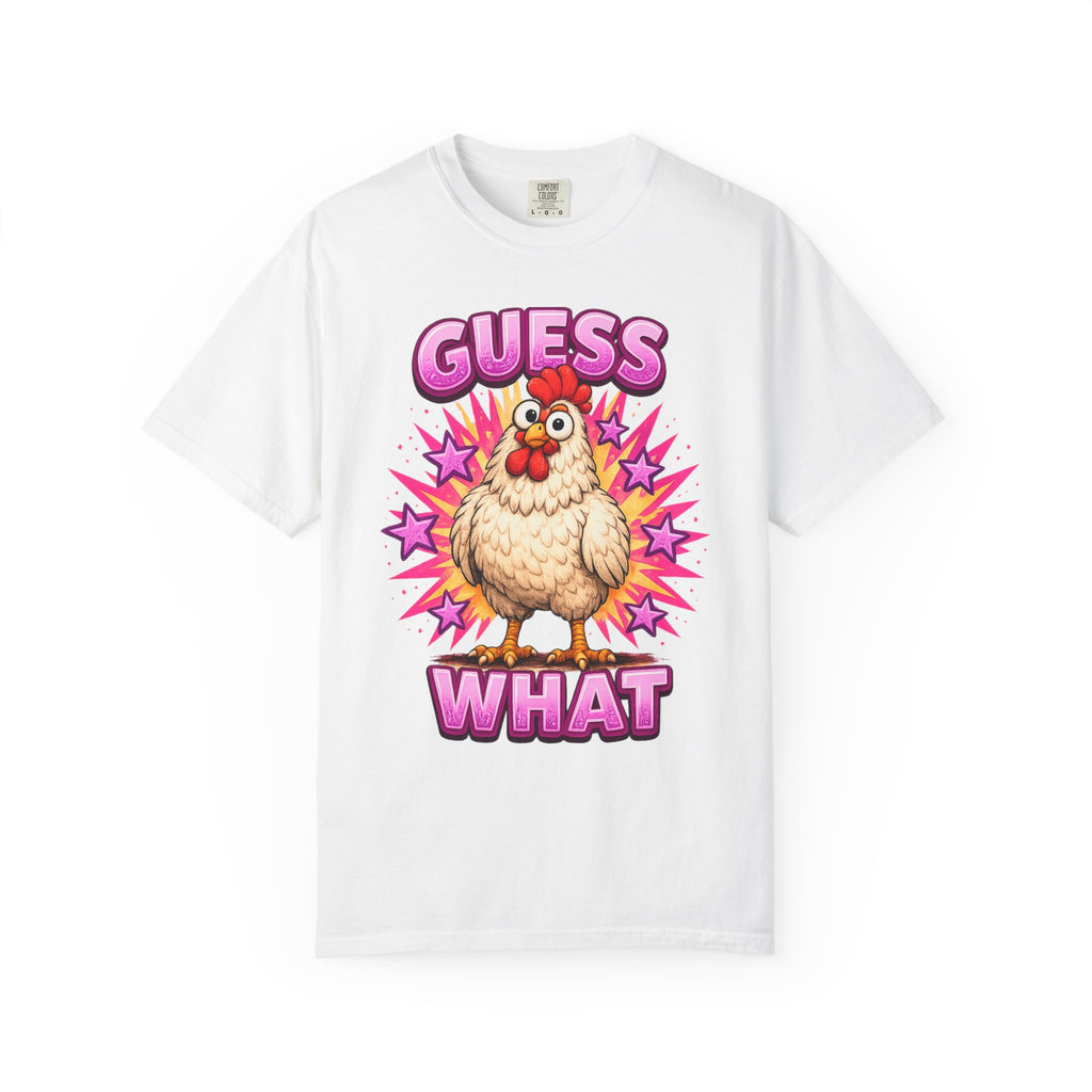 Guess What Chicken T-Shirt