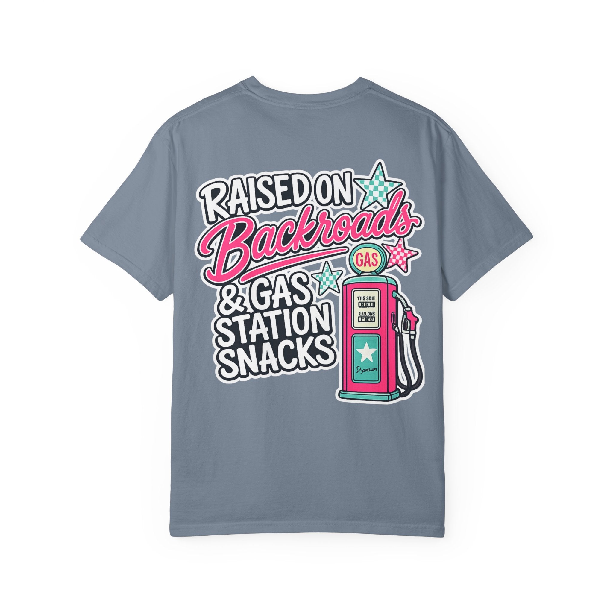 Raised on Backroads & Gas Station Snacks T-Shirt