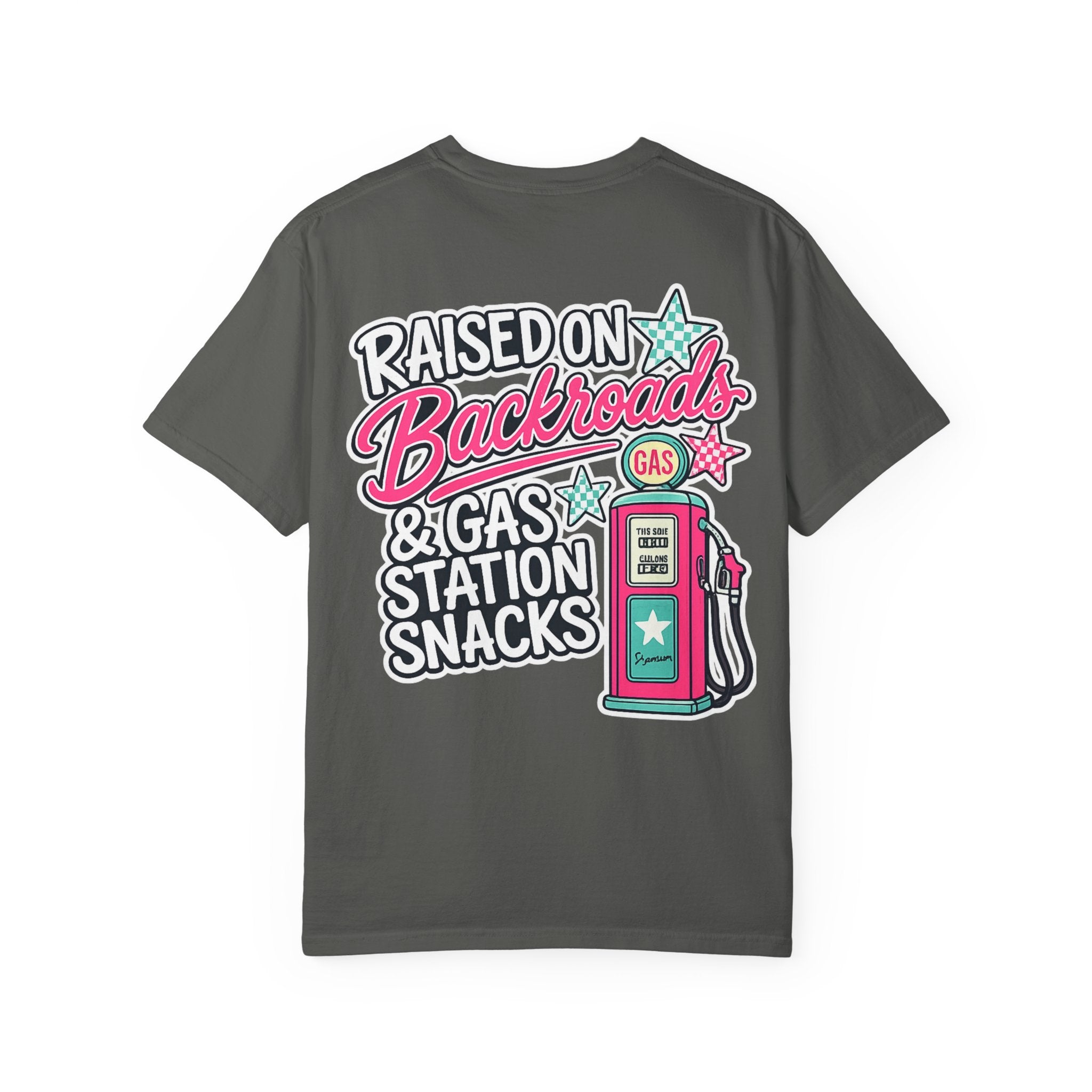 Raised on Backroads & Gas Station Snacks T-Shirt