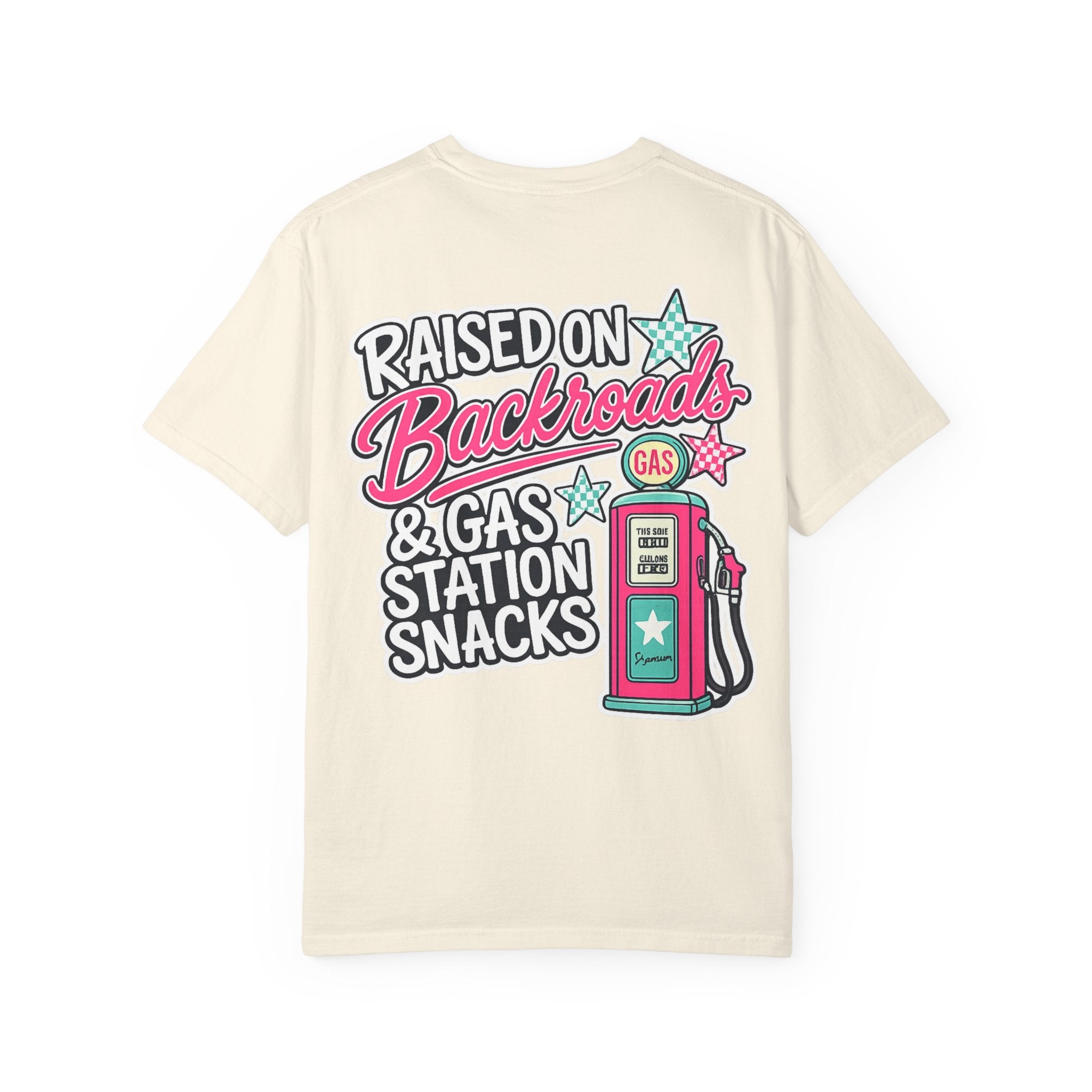 Raised on Backroads & Gas Station Snacks T-Shirt