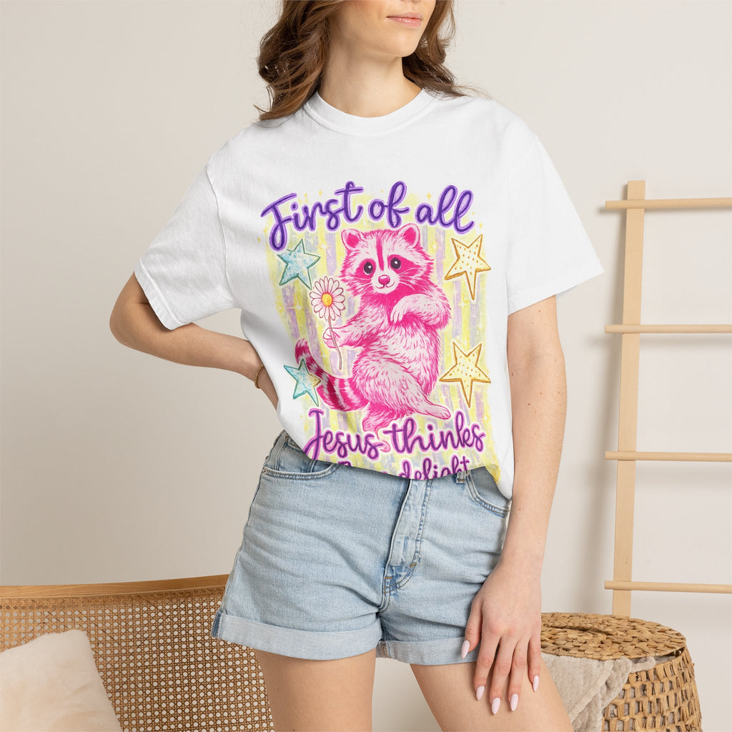 Christian Raccoon T-Shirt — "First of All, Jesus Thinks I’m a Delight"